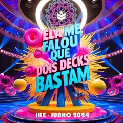 Ela me falou que dois decks bastam!