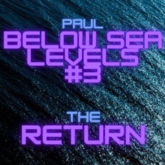 Below sea levels #3 The Return