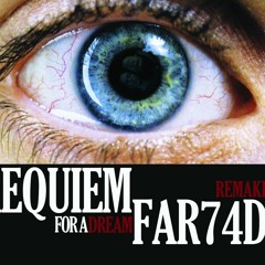 Clint Mansell - Requiem For A Dream (FAR74D Remake)[FREE DOWNLOAD]