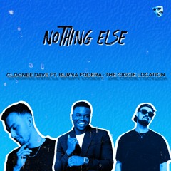 Cloonee Dave Ft. Burna Fodera - The Ciggie Location (Nothing Else Edit)