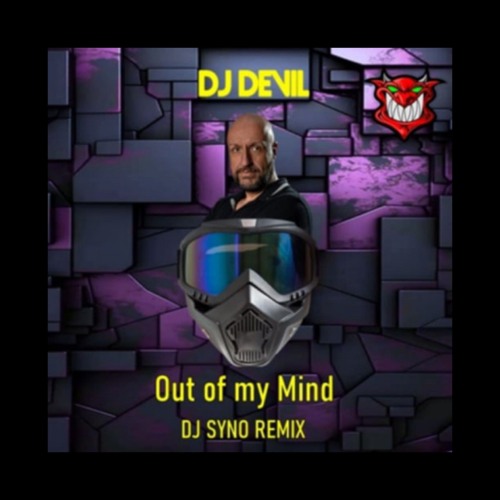 Out of my Mind - Syno remix