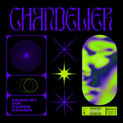 Chandelier - Ft. PC4Chase (prod. by Foreigner2x)