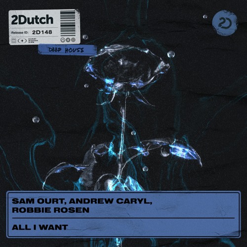 Sam Ourt, Andrew Caryl, Robbie Rosen - All I Want