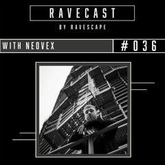 Ravescast #036 - Neovex