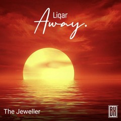 The Jeweller X Liqar - Away remix(preview).mp3