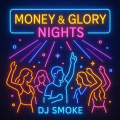 Money & Glory Nights