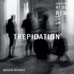 Stan Christ - Trepidation (H! Dude Remix)