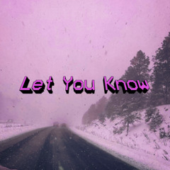 Let You Know (prod. Blunt Wizard)