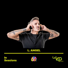 L.Angel @ Los 40 Dance (Mayo 25)