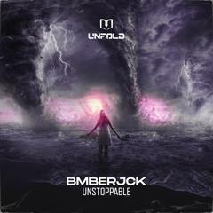 BMBERJCK - Unstoppable