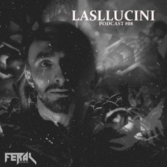 LASLLUCINI #08