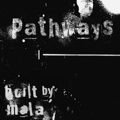 Mala - Pathways (remastered)