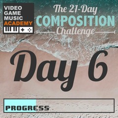 21DaysofVGM Summer 2020 - Day 6