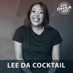 DHSA PODCAST 141 - Lee Da Cocktail