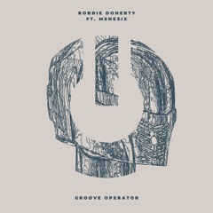 Robbie Doherty - Groove Operator feat. Menesix