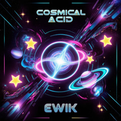Cosmical Acid