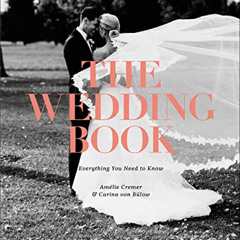 Read EBOOK 📚 The Wedding Book: Everything You Need to Know by  Carina von Bulow &  A