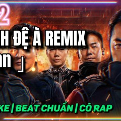 Karaoke | Beat chuẩn | Có Rap - Huynh Đệ À Remix (Orinn)