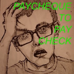 Paycheque To Pay Check