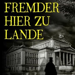 PDF Book Ein Fremder hier zu Lande (Ein Fall f?r Wilhelm von der Heyden, #2) on Audible New Version