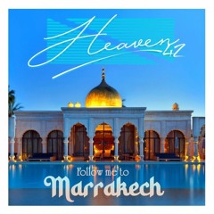 Heaven42 - Follow Me to Marrakech (Radio Version)