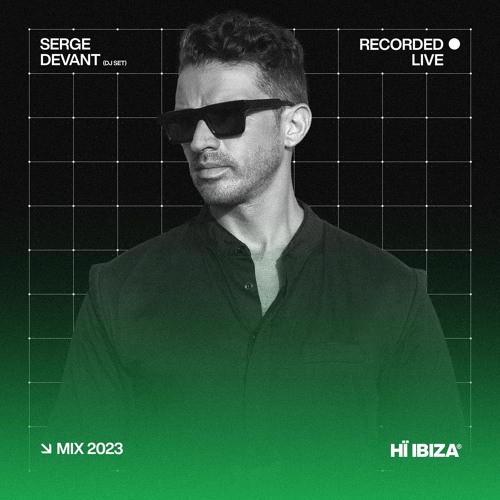Serge Devant - Recorded Live at Hï Ibiza 2023