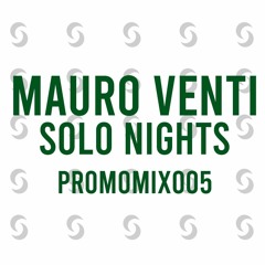 SOLO NIGHTS - PROMOMIX005 - Mauro Venti