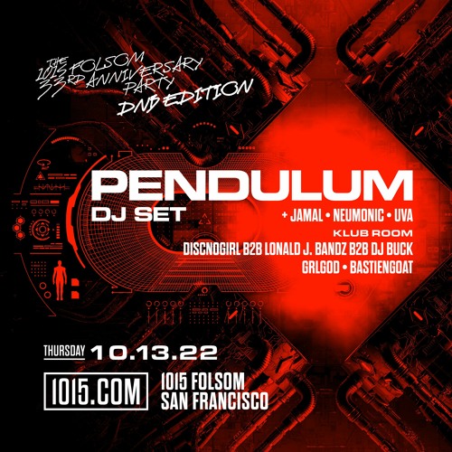 Pendulum Direct Support @ 1015 Folsom