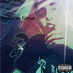 Feelin So Great (prod. by spade)