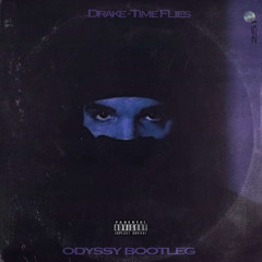 Drake - Time Flies (Odyssy Bootleg)
