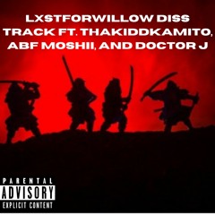 D Husel - LxstForWillow Diss Track Ft ThaKiddKamito, ABF Moshii, and Doctor J