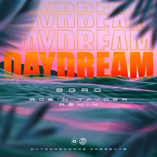 SGRO - Daydream (Robin Tayger Remix)