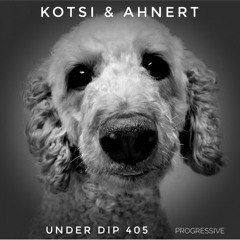 K&A UNDER DIP Ep. 405 Progressive House 123 Bpm