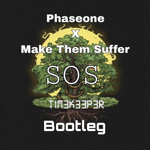 PhaseOne - SOS ft. Make Them Suffer (T1M3K33P3R Bootleg)