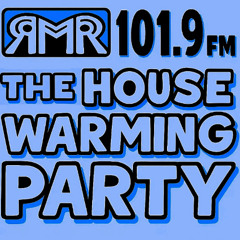 The House Warming Party on RMR 101.9FM - Episode 006