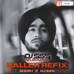 Baller Refix - Shubh - DJ SSS