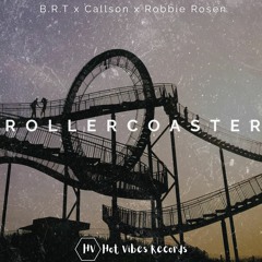 B.R.T X Callson X Robbie Rosen - Rollercoaster