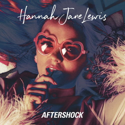 Stream Aftershock by Hannah Jane Lewis | Listen online for free on  SoundCloud