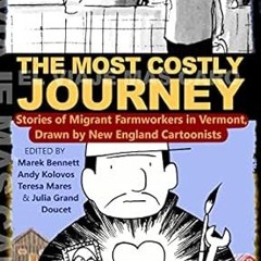 get [PDF] The Most Costly Journey: Stories of Migrant Farmworkers in Vermont Drawn by New Engla
