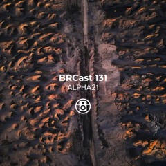 BRCast #131 - ALPHA21