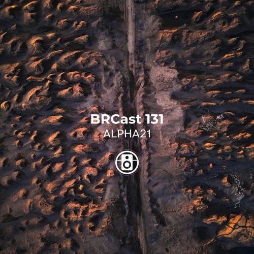 BRCast #131 - ALPHA21