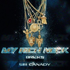 BRIcK5 X SIR.Canady - My Rich Neck