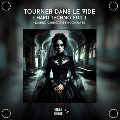 [FREE DL] Sandro Cardio x Gewoonraves - Tourner Dans Le Vide (Hard Techno Edit)