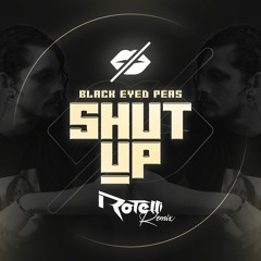 The Black Eyed Peas - Shut Up (Rotelli Remix) [FREE DOWNLOAD]