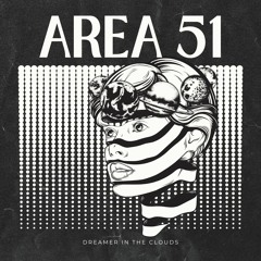 Area 51 (Prod by. DREAMER IN THE CLOUDS)