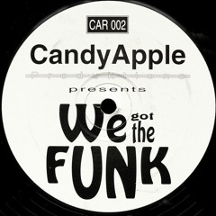 Candy Apple Productions - We Got The Funk (1998)