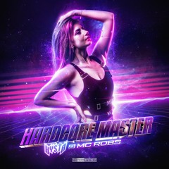 Hysta & MC Robs 💜 Hardcore Master 💜