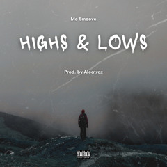 Mo Smoove - Highs And Lows (Prod. by Alcatraz)