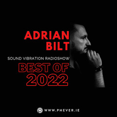 Adrian Bilt presents Sound Vibration Best Of 2022