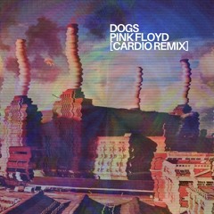 Dogs - Pink Floyd [House Remix]